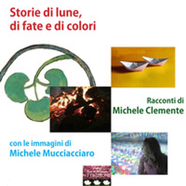 Storie di lune, di fate e di colori - Librerie.coop Storie di lune, di fate e di colori - Librerie.coop