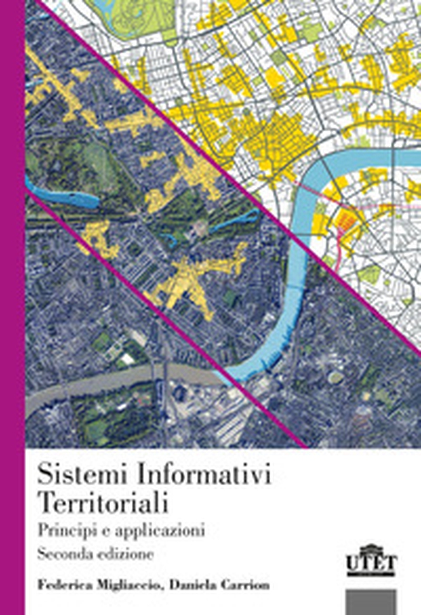 Sistemi informativi territoriali. Principi e applicazioni - Librerie.coop Sistemi informativi territoriali. Principi e applicazioni - Librerie.coop