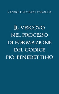Il vescovo nel processo di formazione del codice Pio-Benedettino - Librerie.coop