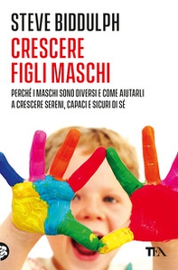 Crescere figli maschi - Librerie.coop Crescere figli maschi - Librerie.coop