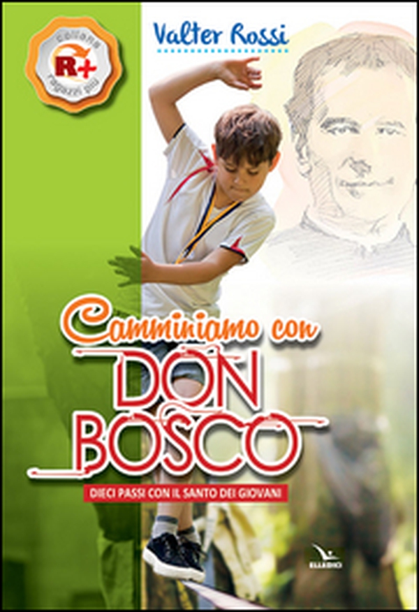 Camminiamo con don Bosco. Dieci passi con il santo dei giovani - Librerie.coop Camminiamo con don Bosco. Dieci passi con il santo dei giovani - Librerie.coop