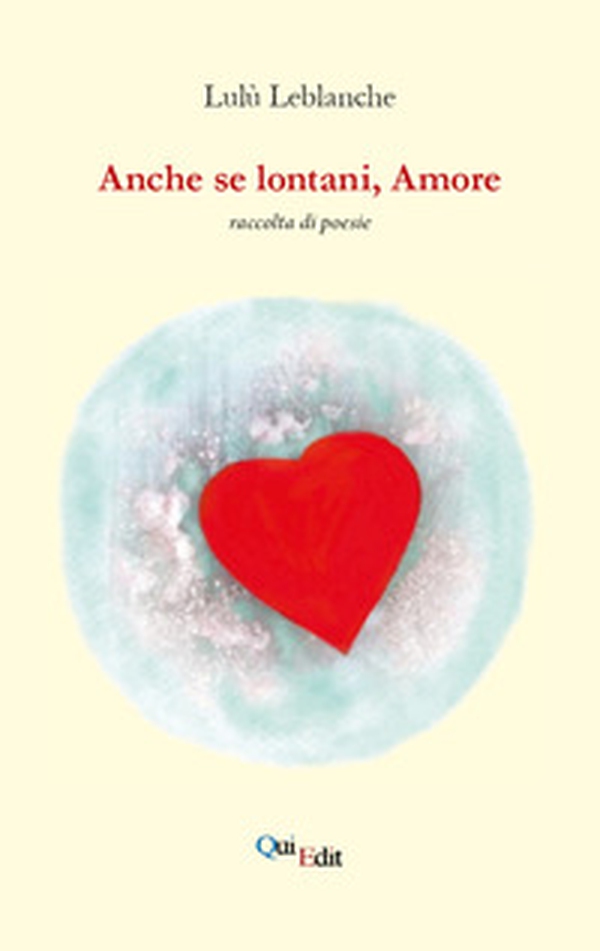 Anche se lontani, amore - Librerie.coop