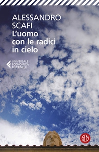 L'uomo con le radici in cielo - Librerie.coop L'uomo con le radici in cielo - Librerie.coop