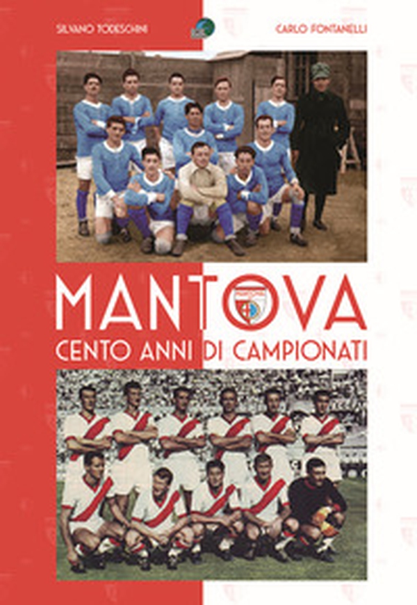 Mantova cento anni di campionati - Librerie.coop Mantova cento anni di campionati - Librerie.coop