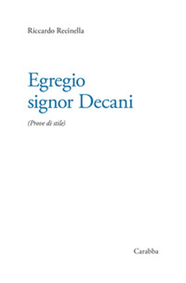 Egregio signor Decani. Prove di stile - Librerie.coop Egregio signor Decani. Prove di stile - Librerie.coop
