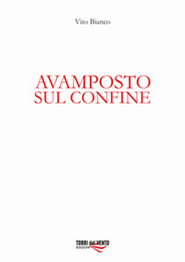 Avamposto sul confine - Librerie.coop Avamposto sul confine - Librerie.coop