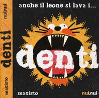 Anche il leone si lava... i denti - Librerie.coop