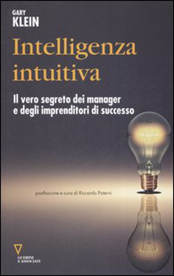 Intelligenza intuitiva. Il vero segreto dei manager e degli imprenditori di successo - Librerie.coop Intelligenza intuitiva. Il vero segreto dei manager e degli imprenditori di successo - Librerie.coop