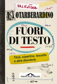 Fuori di testo. Titoli, copertine, fascette e altre diavolerie - Librerie.coop