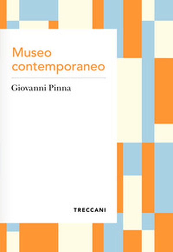 Museo contemporaneo - Librerie.coop Museo contemporaneo - Librerie.coop