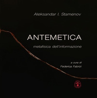 Antemetica. Metafisica dell'informazione - Librerie.coop