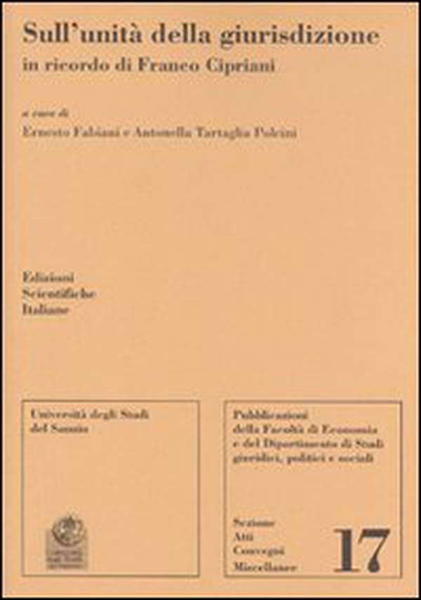 Sull'unità della giurisdizione in ricordo di Franco Cipriani - Librerie.coop Sull'unità della giurisdizione in ricordo di Franco Cipriani - Librerie.coop
