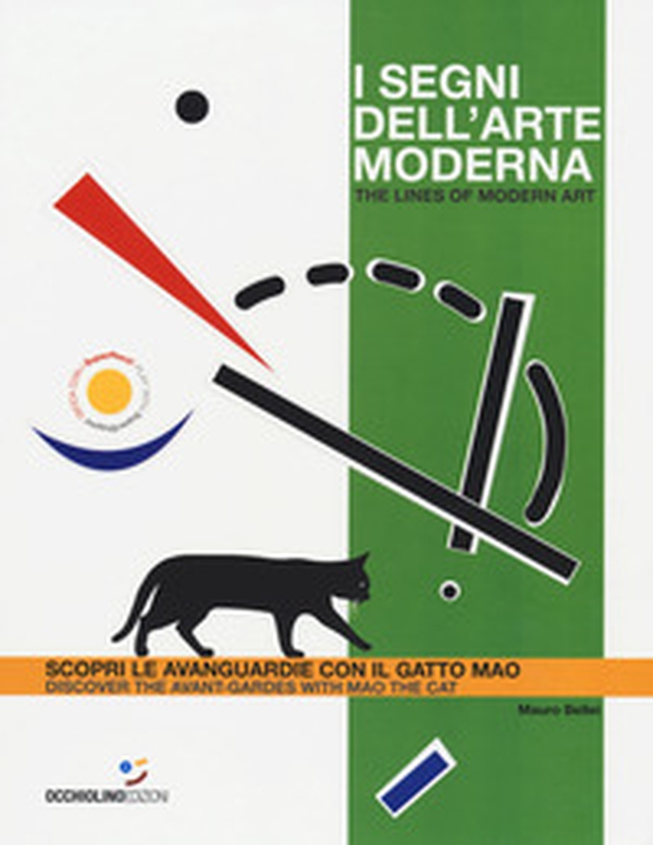 I segni dell'arte moderna. Scopri le avanguardie con il gatto Mao-The lines of modern art. Discover the avant-gardes with Mao the cat - Librerie.coop I segni dell'arte moderna. Scopri le avanguardie con il gatto Mao-The lines of modern art. Discover the avant-gardes with Mao the cat - Librerie.coop