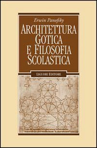 Architettura gotica e filosofia scolastica - Librerie.coop Architettura gotica e filosofia scolastica - Librerie.coop