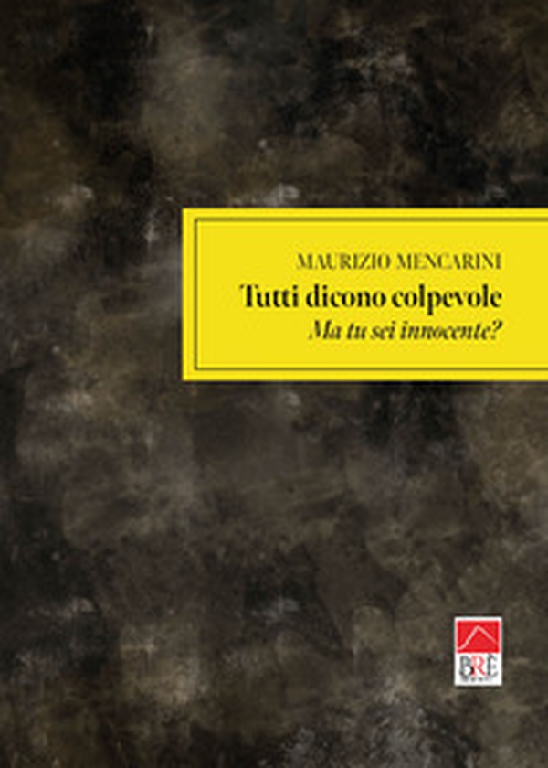 Tutti dicono colpevole - Librerie.coop