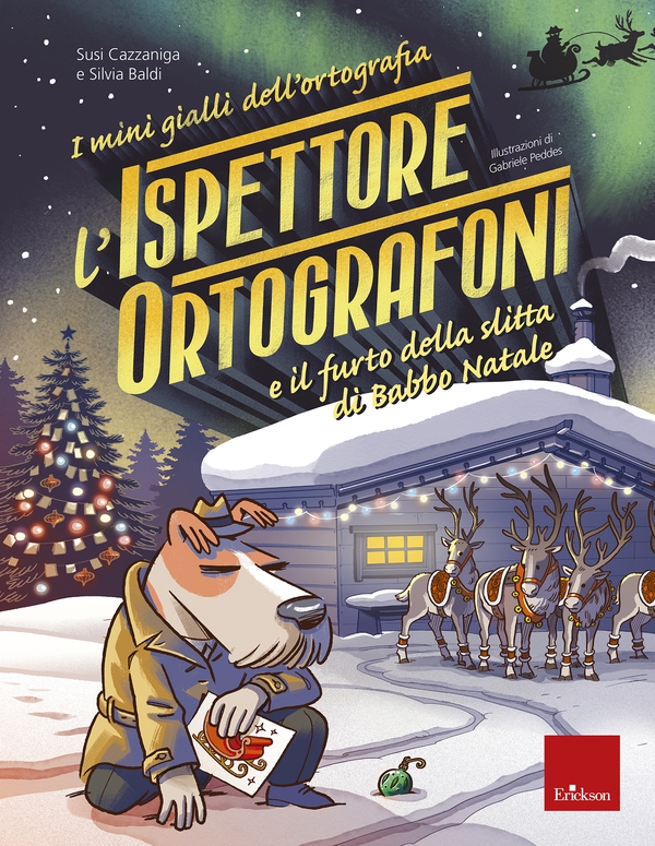 L'ispettore Ortografoni e il furto della slitta di Babbo Natale - Librerie.coop L'ispettore Ortografoni e il furto della slitta di Babbo Natale - Librerie.coop