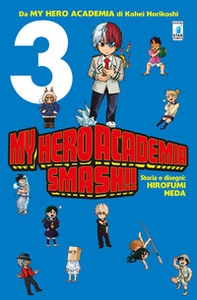 My Hero Academia Smash!! - Vol. 3 - Librerie.coop