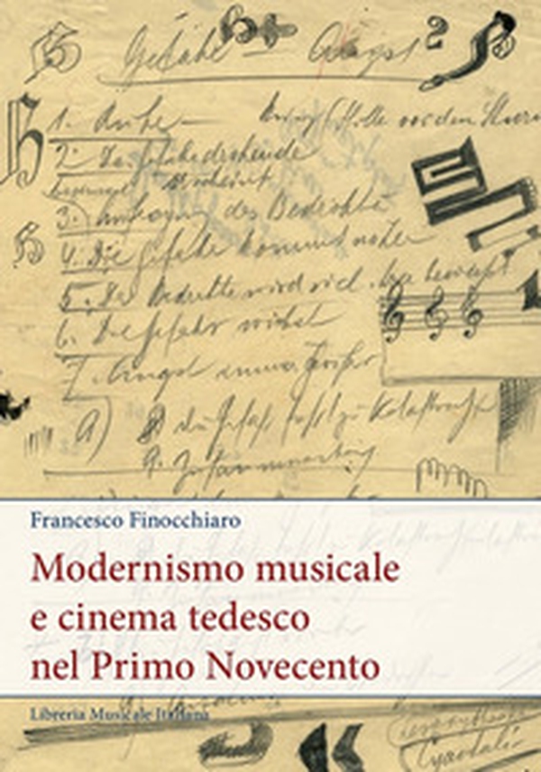 Modernismo musicale e cinema tedesco nel primo Novecento - Librerie.coop Modernismo musicale e cinema tedesco nel primo Novecento - Librerie.coop
