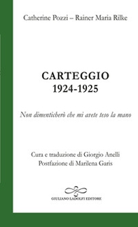Carteggio 1924-1925; Non dimenticherò che mi avete teso la mano - Librerie.coop