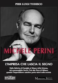 Michele Perini - L'impresa che lascia il segno - Librerie.coop Michele Perini - L'impresa che lascia il segno - Librerie.coop