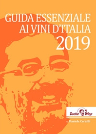 Guida essenziale ai vini d'Italia 2019. Ediz. italiana, inglese e tedesca - Librerie.coop