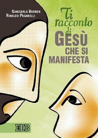 Ti racconto di Gesù che si manifesta - Librerie.coop