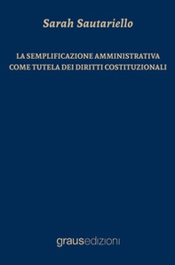 La semplificazione amministrativa come tutela dei diritti costituzionali - Librerie.coop
