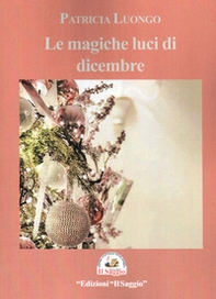 Le magiche luci di dicembre - Librerie.coop Le magiche luci di dicembre - Librerie.coop