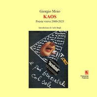 Kaos. Poesie visive 2000-2023 - Librerie.coop