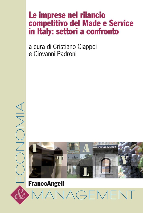 Le imprese nel rilancio competitivo del Made e Service in Italy: settori a confronto - Librerie.coop Le imprese nel rilancio competitivo del Made e Service in Italy: settori a confronto - Librerie.coop