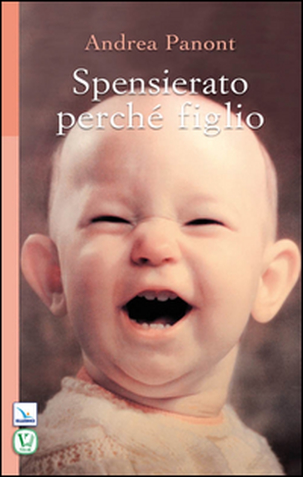 Spensierato perché figlio - Librerie.coop Spensierato perché figlio - Librerie.coop
