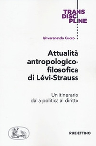 Attualità antropologico-filosofica di Lévi-Strauss. Un itinerario dalla politica al diritto - Librerie.coop