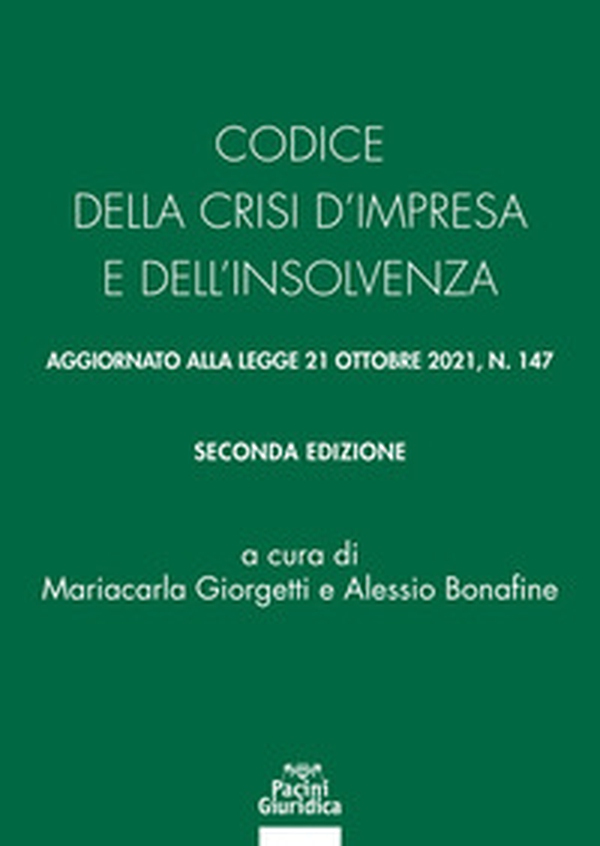 Codice della crisi d'impresa e dell'insolvenza. Aggiornato alla legge 21 ottobre 2021, n. 147 - Librerie.coop Codice della crisi d'impresa e dell'insolvenza. Aggiornato alla legge 21 ottobre 2021, n. 147 - Librerie.coop