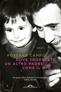 Dove troverete un altro padre come il mio - Librerie.coop