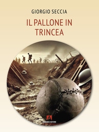 Il pallone in trincea - Librerie.coop