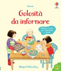 Golosità da infornare. Libri di cucina - Librerie.coop