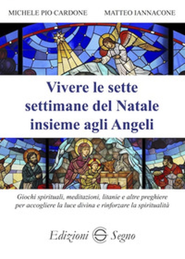 Vivere le sette settimane del Natale insieme agli Angeli - Librerie.coop Vivere le sette settimane del Natale insieme agli Angeli - Librerie.coop