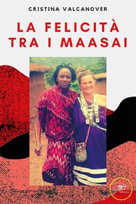La felicità tra i Maasai - Librerie.coop