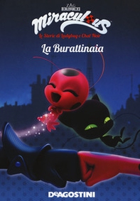 La burattinaia. Miraculous. Le storie di Ladybug e Chat Noir - Librerie.coop
