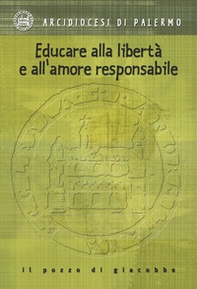 Educare alla libertà e all'amore responsabile - Librerie.coop