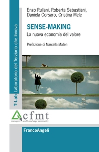 Sense-making. La nuova economia del valore - Librerie.coop Sense-making. La nuova economia del valore - Librerie.coop