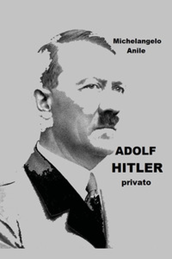 Adolf Hitler privato - Librerie.coop Adolf Hitler privato - Librerie.coop