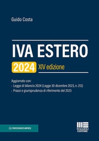 IVA estero 2024. Aggiornato con Legge di bilancio 2024 (Legge 30 dicembre 2023, n. 213) e Prassi e giurisprudenza di riferimento del 2023 - Librerie.coop