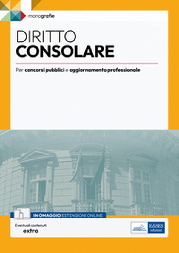 Diritto consolare. Monografia per concorsi pubblici - Librerie.coop Diritto consolare. Monografia per concorsi pubblici - Librerie.coop