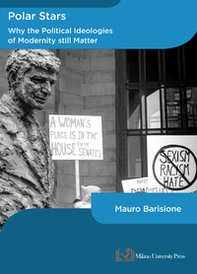 Polar stars. Why the political ideologies of modernity still matter - Librerie.coop