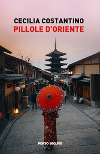 Pillole d'oriente. Tra aneddoti e ricordi - Librerie.coop