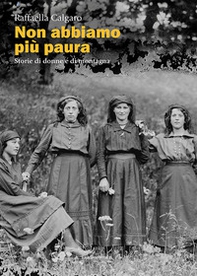 Non abbiamo più paura. Storie di donne e di montagna - Librerie.coop