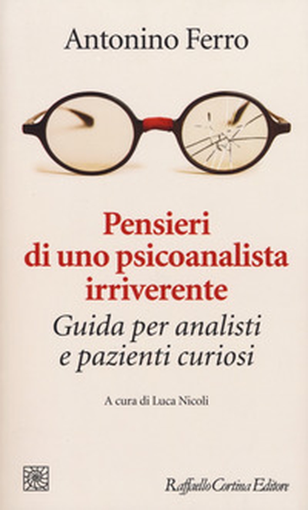 Pensieri di uno psicoanalista irriverente. Guida per analisti e pazienti curiosi - Librerie.coop Pensieri di uno psicoanalista irriverente. Guida per analisti e pazienti curiosi - Librerie.coop