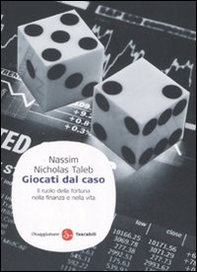 Giocati dal caso. Il ruolo della fortuna nella finanza e nella vita - Librerie.coop Giocati dal caso. Il ruolo della fortuna nella finanza e nella vita - Librerie.coop