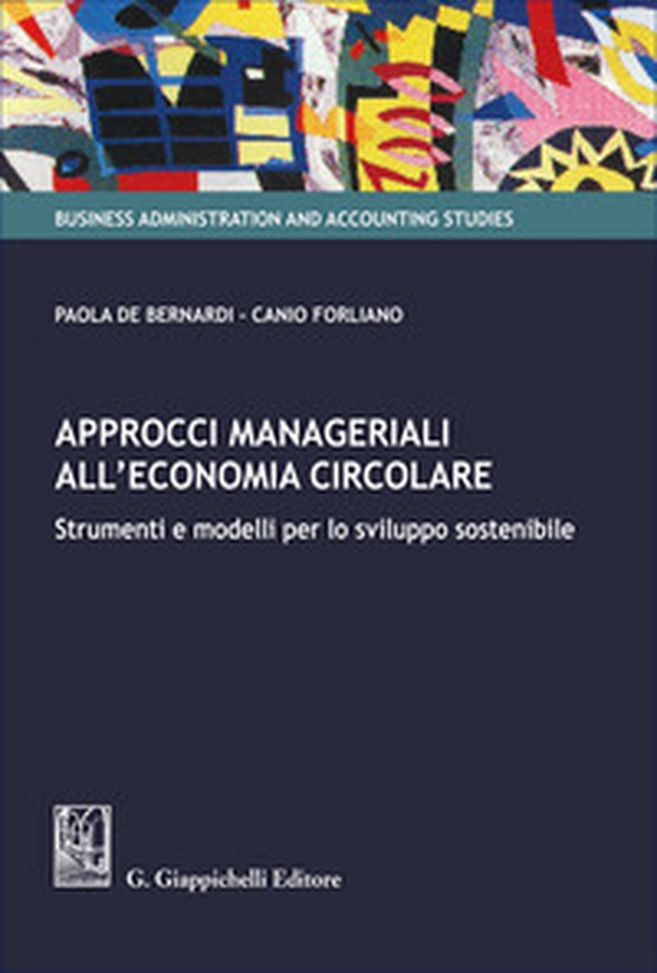 Approcci manageriali all'economia circolare. Strumenti e modelli per lo sviluppo sostenibile - Librerie.coop